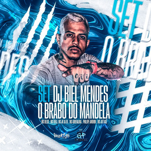 Set do Biel Mendes - O Brabo do Mandela