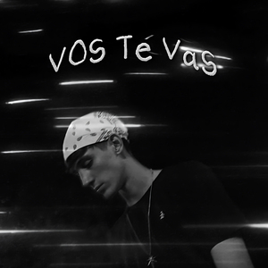 Vos Te Vas