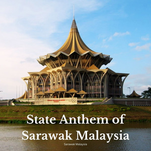State Anthem of Sarawak Malaysia