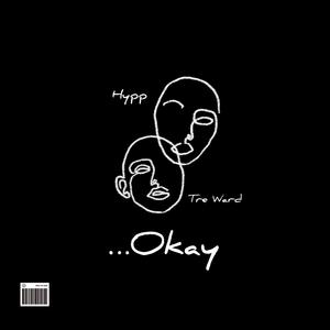 Okay (feat. Tre Ward)
