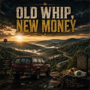 Old Whip, New Money