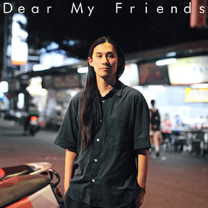 Dear My Friends (Prod.by 東田トモヒロ)