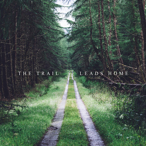 The Trail Leads Home