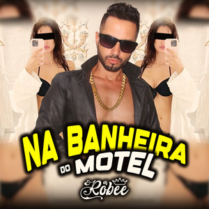 Na Banheira do Motel