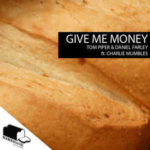 Give Me Money (feat. Charlie Mumbles) [Mom & Dad Mix]