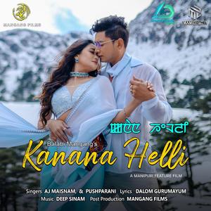 Kanana Helli (feat. AJ Maisnam & Pushparani)