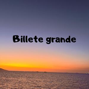 Billete grande
