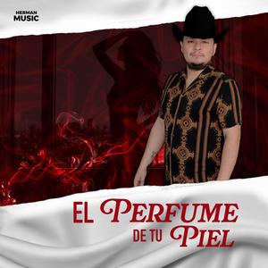 El Perfume De Tu Piel