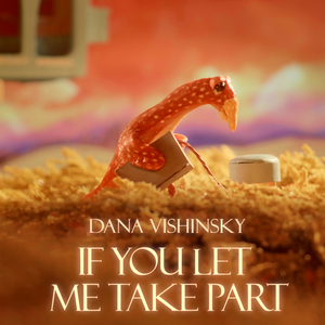 If You Let Me Take Part
