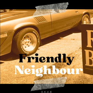 Friendly Neighbour