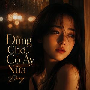 Đừng Chờ Cô Ấy Nữa