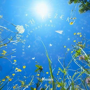 Datanglah Rezeki Bagai Mentari Pagi