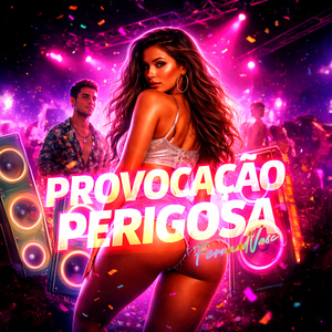 Provocação Perigosa