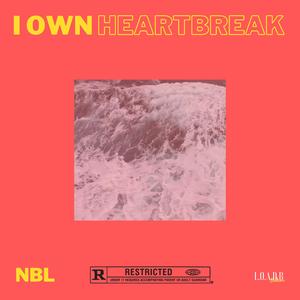 I OWN HEARTBREAK
