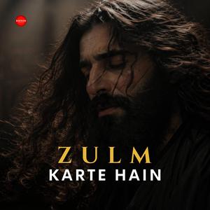 Zulm Karte Hai