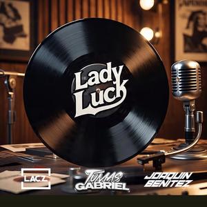 LuckLady (feat. Joaquin Benitez & Matias Lacz)