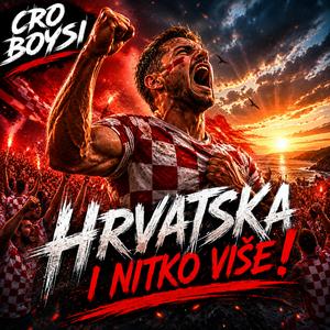 HRVATSKA I NITKO VIŠE!