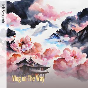 Vlog on the Way