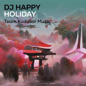 Dj Happy Holiday