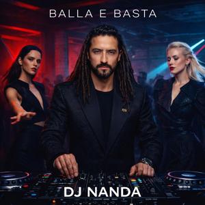 BALLA E BASTA