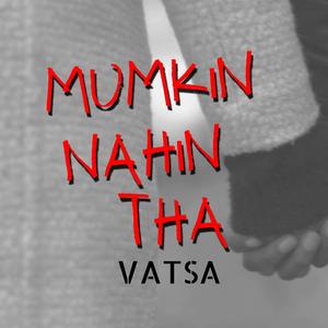 Mumkin Nahin Tha