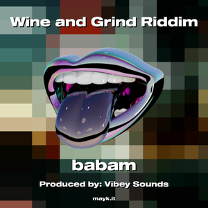 Wine and Grind Riddim