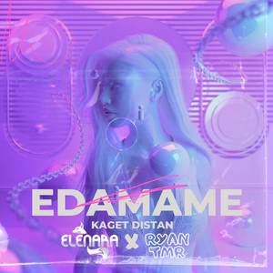 EDAMAME (RYANTMR & PESIK) EDIT - KAGET DISTAN