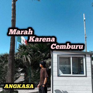 Marah Karena Cemburu