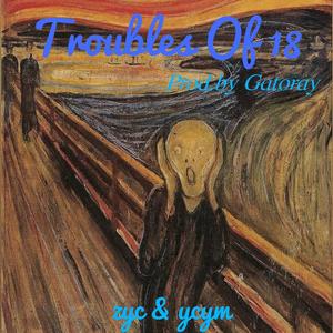 Troubles Of 18