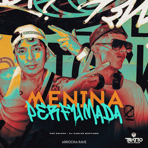 Menina Perfumada (Arrocha Rave)