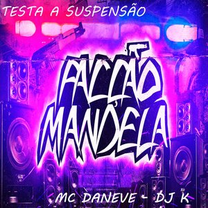 Testa a Suspensão (feat. Facção Mandela)