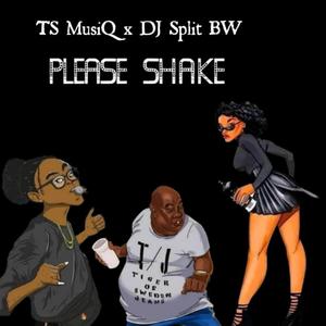 Please Shake (feat. DJ Split BW)