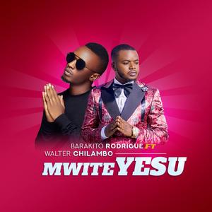 Muite Yesu (feat. Walter Chilambo)