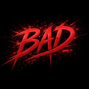 Bad
