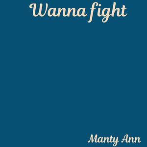 Wanna Fight
