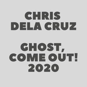 Ghost Come Out! (2020 Version)