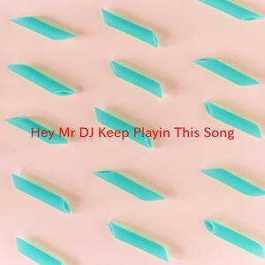 Hey Mr. DJ (Keep Playin' This Song) (Complete version originally performed by Backstreet Boys)