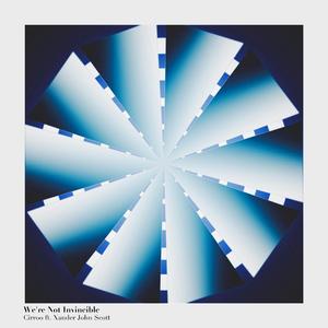 We're Not Invincible (feat. Xander John Scott)