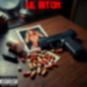 LIL BITCH