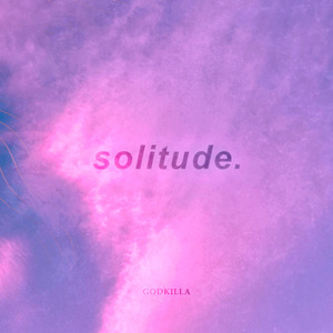 Solitude.