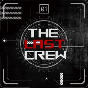 The Last Crew！