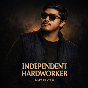 Independent Hardworker