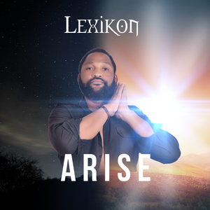 Arise