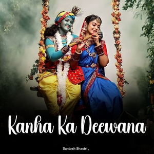 Kanha Ka Deewana