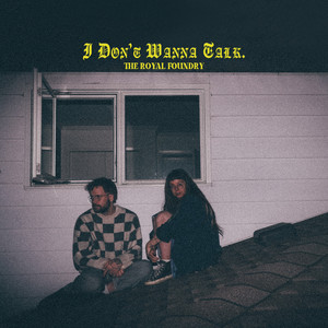 I Don’t Wanna Talk