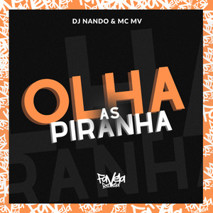 Olha as Piranha