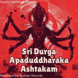 Sri Durga Apaduddharaka Ashtakam
