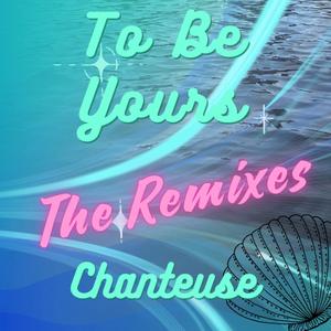 To Be Yours (Kioku Remix)