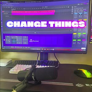 Change Things (feat. Optimist)