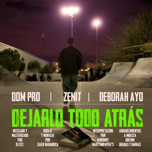 Dejarlo todo atrás (feat. Zenit & Deborah Ayo)